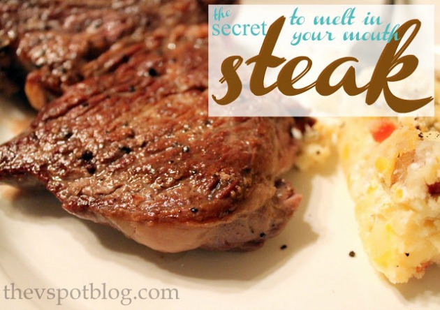 The secret to tender, melt in your mouth steaks. Yum!